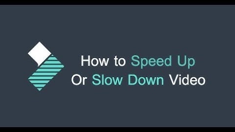 How to Speed Up Or Slow Down Any Video | Filmora wondershare