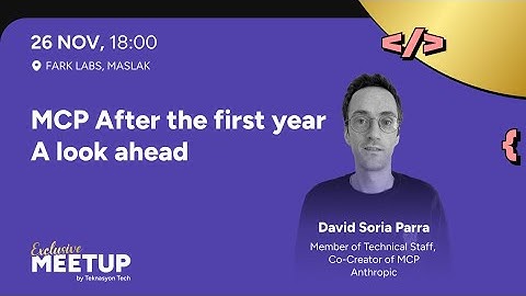 MCP: After the First Year — A Look Ahead | David Soria Parra | Meetup Exclusive