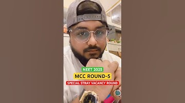 Special Stray Vacancy Round 5 MCC AIQ Counselling Neet 2025 Latest Updates Expected MBBS Cutoff