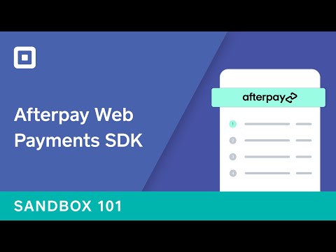 Sandbox 101: Implementing Afterpay
