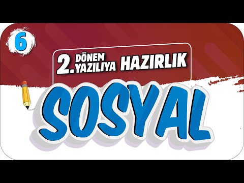 6.Sınıf Sosyal 2.Dönem 2.Yazılıya Hazırlık 📝 #2023