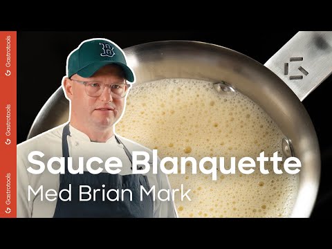 KLASSISK Sauce Blanquette | Opskrift fra Bocuse d’Or-vinderen Brian Mark
