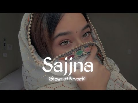 Sajjna | Tera Mera Ishq | Romantic Lofi Song | (Slowed+Revarb)#lofi #music 