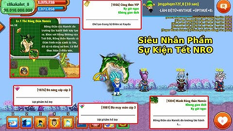 Ngọc Rồng Online | Test Nhân Phẩm Đổi Điểm Sự Kiện Tết Bất Ngờ Nhận Mảnh Rồng Thần Namek | NRO Gốc