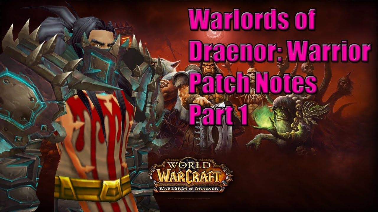 World of Warcraft: Warlords of Draenor - Warrior Patch Notes - Arms Warrior PvP - Part 1 of 2