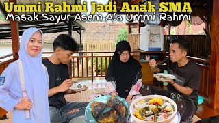 KEHIDUPANKU DI DESA | MASAK SAYUR ASEM, TIBA-TIBA UMMI RAHMI JADI ANAK SMA