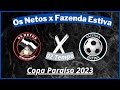 02 T - Os Netos x Fazenda Estiva - Copa Paraíso 2023