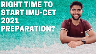 Should You Start Preparing For IMU-CET 2021 What Is The Right Time