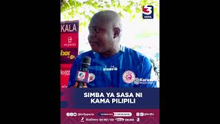 SIMBA YA SASA NI KAMA PILIPILI, UKIJISHIKA UTAJUA WEWE INAKUWASHA WAPI