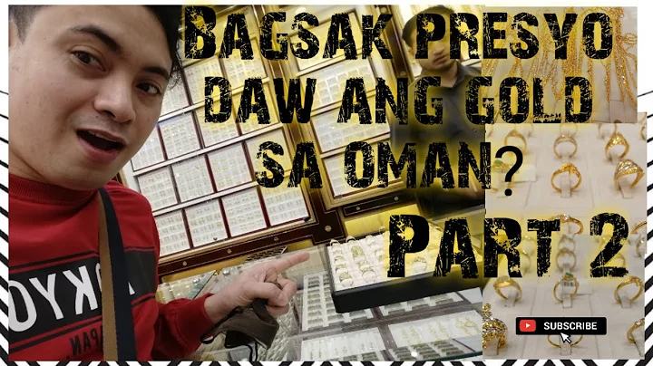 Bagsak Presyo Daw Ang Gold Sa Oman Part 2 ll Colla...