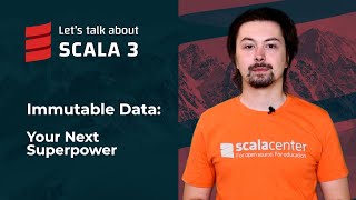 Immutable Data: Your Next Superpower | Let's talk about Scala 3