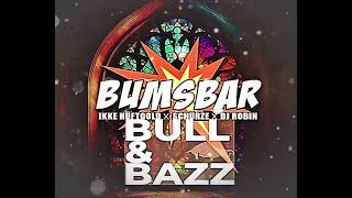 Ikke Hüftgold x Schürze x DJ Robin - Bumsbar (Bull & Bazz Bootleg Remix) Resimi