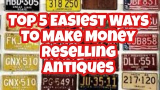 Top 5 EASIEST Ways To MAKE MONEY Reselling Antiques! Antique Talk