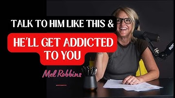 Talk to Him Like This & He