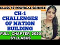 CHALLENGES OF NATION BUILDING CLASS 12/2020-21 POLITICAL SCIENCE