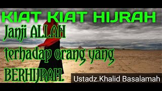 KIAT KIAT HIJRAH.janji ALLAH terhadap hamba yang berhijrah | Ustadz.Khalid Basalamah