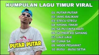 PUTAR PUTAR - JACSON ZERAN FEAT. JUAN REZA🎶🎧KUMPULAN LAGU TIMUR POPULER