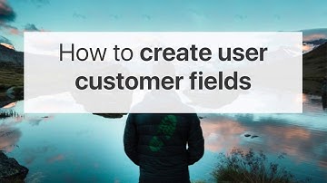 TrekkSoft | How to create user custom fields