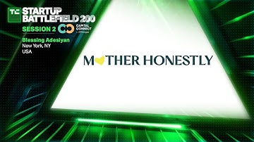 TechCrunch Startup Battlefield - Session 2: Mother Honestly