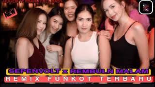 DUGEM SEPENVOLT x REMBULN MALAM v2 NONSTOP REMIX FUNKOT FULL BASS
