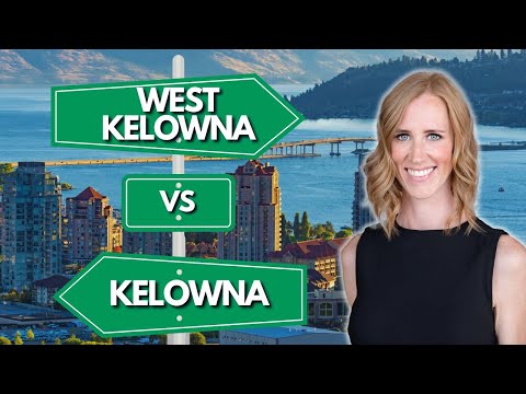 Living in Kelowna vs. West Kelowna