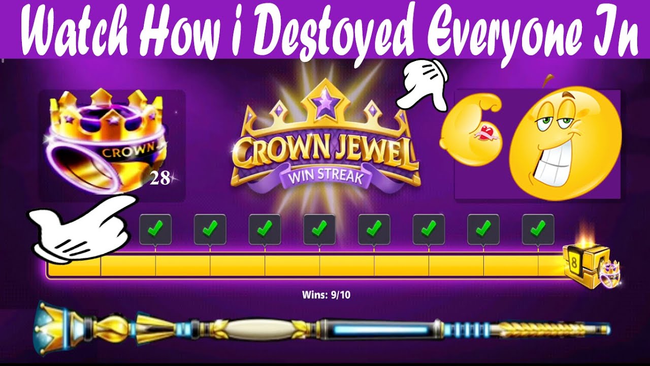 Crown Jewel Win Streak | Free Level Max Cue |28 Rings | 8 Ball Pool