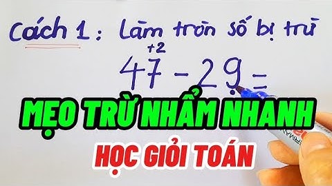 Bí Kíp Trừ Nhẩm Nhanh ( Không Cần Đặt Tính)