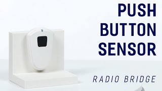 Unboxing: Radio Bridge Push Button Sensor