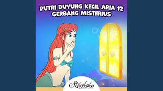 Download Lagu Putri Duyung Kecil Aria 12 - Gerbang Misterius Download Lagu Putri Duyung Kecil Aria 12 - Gerbang Misterius