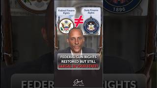 Federal Firearm Rights Restoration Does NOT Fix Your State Restriction - Here's What You're Missing
