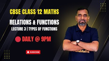 Day 3 : Class 12 Maths | Relations & Functions Part 3 – Types of Functions | CBSE 2025–26