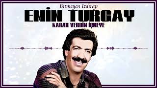 Emin Turgay - Karar Verdim İçmeye Eski̇ Kayit