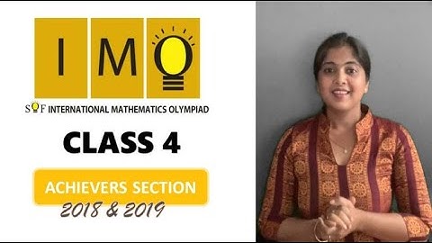 IMO Class 4 - Achievers section practise - Previous paper (Video 3:2018-2019)