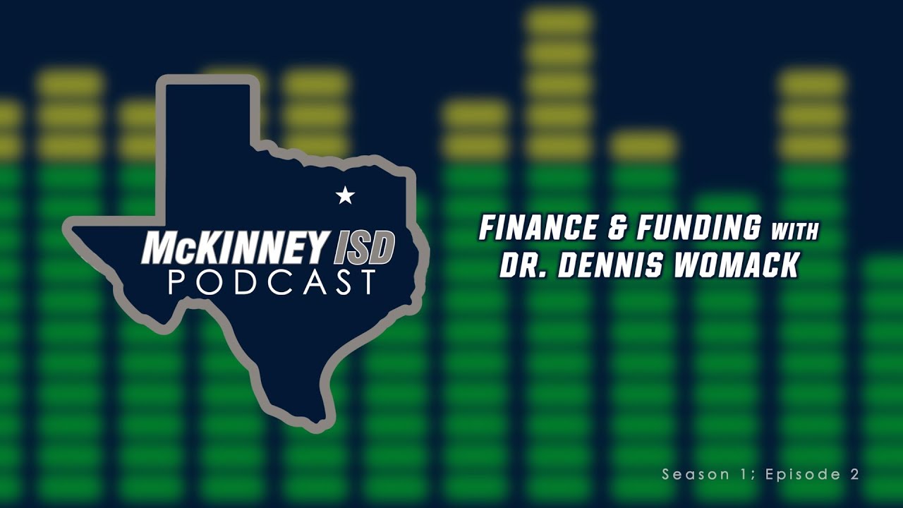 McKinney ISD Podcast - with Dr. Dennis Womack