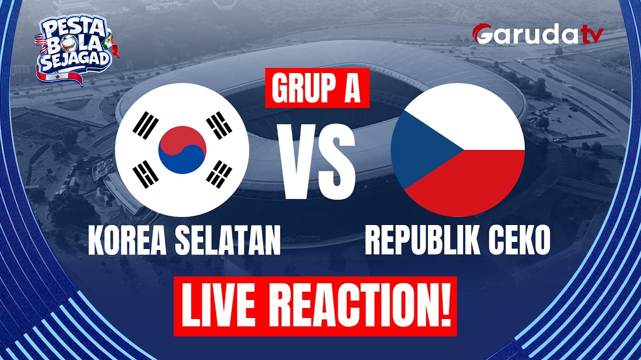 LIVE REACTION!! Korea Selatan VS Republik Ceko | Pesta Bola Sejagad