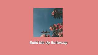 Build Me Up Buttercup(Aesthetic lyrics)