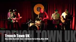 Trenchtown UK - Hey Little Rich Girl