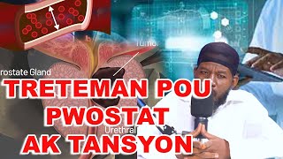 GWO TRETMAN POU PWOSTAT AK MALADI TANSYON SAN KI KOAGILE.