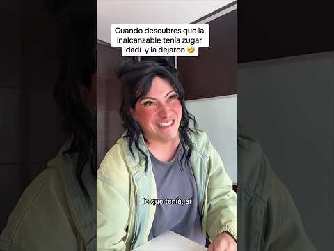 Cuándo descubres calidad inalcanzable, tenía Sugar y la dejaron