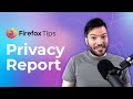 Firefox Tips: Privacy Report