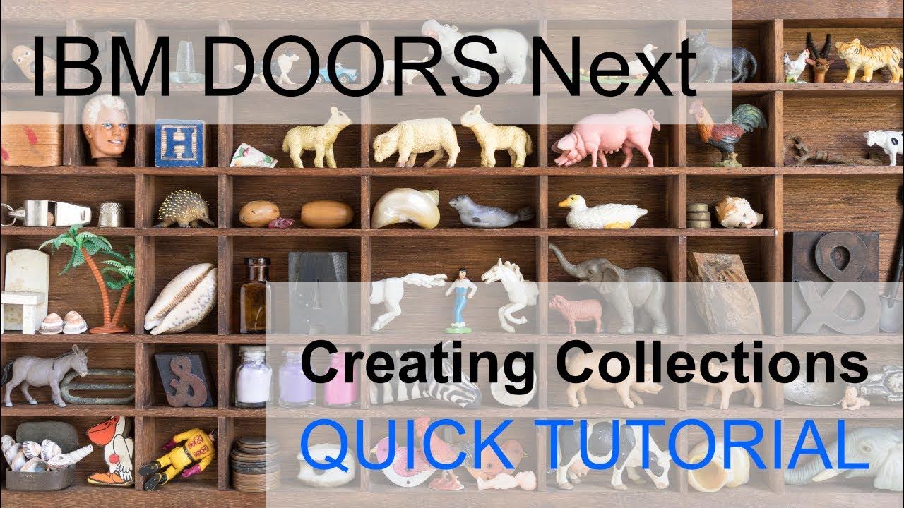 IBM DOORS Next Generation Tutorial How to create a collection + tips