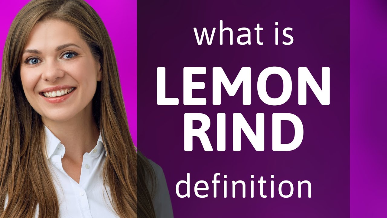 Lemon rind what is LEMON RIND meaning YouTube