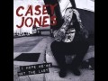 Casey jones  i hope were not the last 2011full album