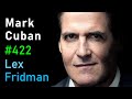 Thumbnail for Mark Cuban: Shark Tank, DEI & Wokeism Debate, Elon Musk, Politics & Drugs | Lex Fridman Podcast #422