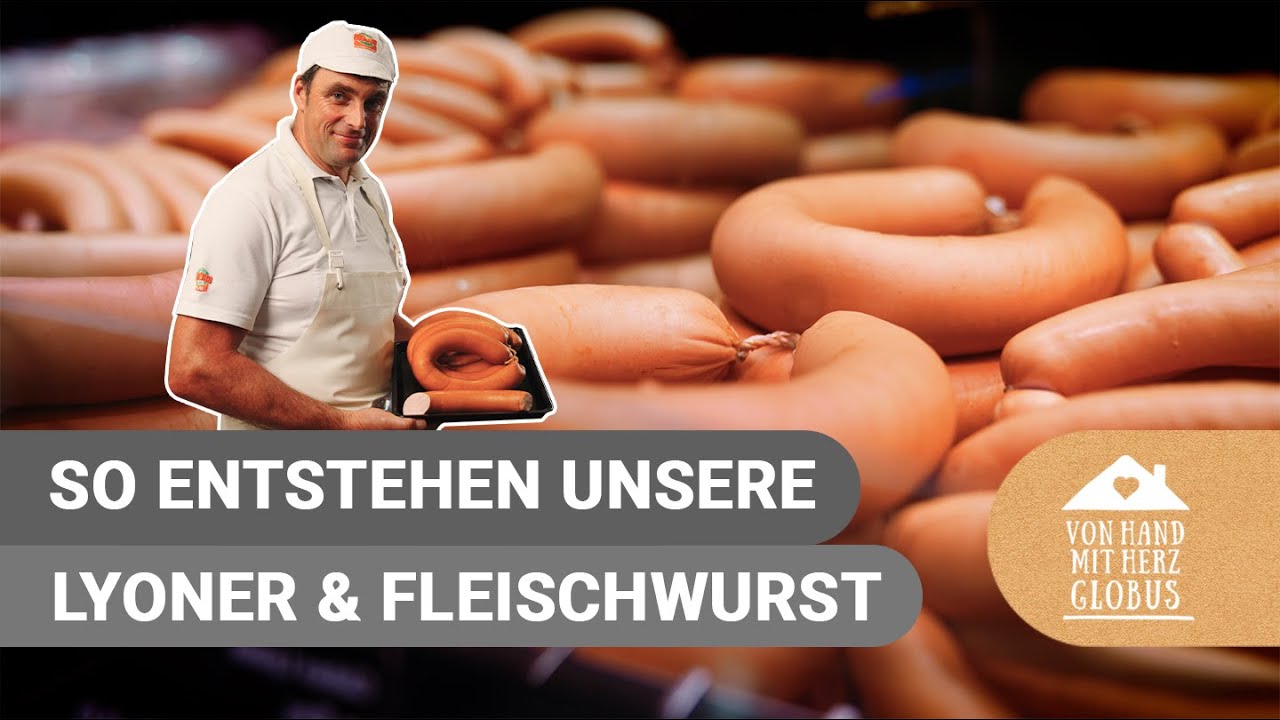 Im Kurzvideo: So entsteht unsere Lyoner & Fleischwurst I GLOBUS ... Im Kurzvideo: So entsteht unsere Lyoner & Fleischwurst I GLOBUS ...