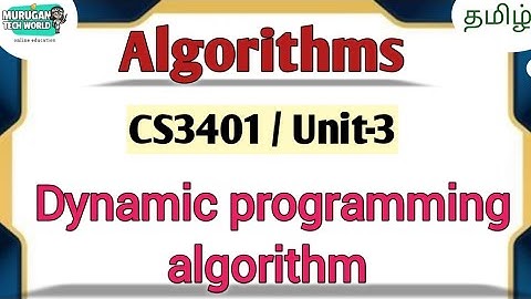 Dynamic programming algorithms in algorithms tamil||CS3401||Anna University reg-2021.#algorithms