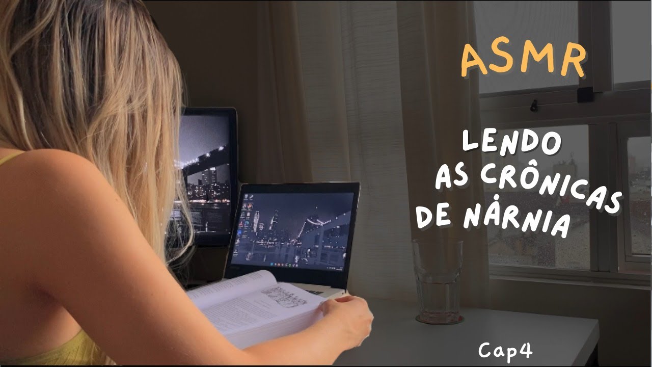 asmr: lendo As Crônicas de Nárnia (cap.4)