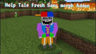 Help Tale Fresh Sans morph addon