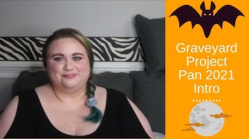Graveyard Project Pan 2021 Introduction