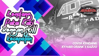 Download lagu KENDANG PAKAI KAKI DENGAN SKILL KECEPATAN COVER [KY HARI ORANK'E KAZUO]